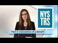 NYSTRS Benefits 3 Calculation of a Benefit