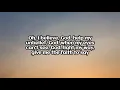 Chris Tomlin - Help My Unbelief (Lyrics)