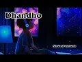 Dhandho - Munawar x Spectra | Official Music Video | Slowed+Revarb
