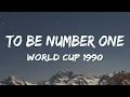 Download Lagu To Be Number One - Italia 90 World Cup Theme Song (Lyrics)