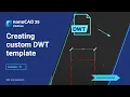 Creating custom DWT template - nanoCAD Advanced Tutorial