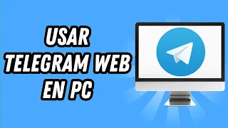 How to use Telegram Web on PC COMPLETE GUIDE