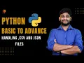 Handling CSV JSON Files Python Beginner to Advance Python Tutorial