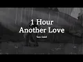 Download Lagu ( 1 Hour ) Another Love - Tom Odell ( Tiktok remix )