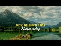 Download Lagu musik instrumen kecapi suling sunda - musik bikin adem tenang (no copyright)