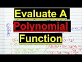 EVALUATE A POLYNOMIAL FUNCTION FOR A GIVEN VALUE Algebra 2