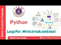 IIBM Institute Python Loop For While Break Continue