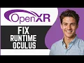 How To Fix Openxr Runtime Oculus Full Guide 2024