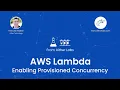 AWS Lambda Enabling Provisioned Concurrency