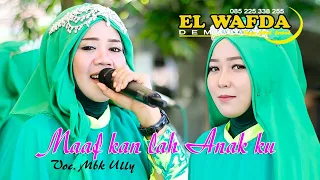 Download Maafkan Anak Ku#El Wafda Demak MP3