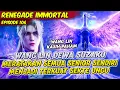 Download Lagu WANG LIN MERATAKAN SEMUA SENIOR KUAT SENDIRIAN | RENEGADE IMMORTAL | EPS 106