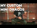 CUSTOM MINI DRACO