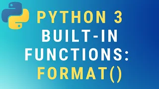 Python 3 format built-in function TUTORIAL