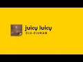 [LIRIK] JUICY LUICY - ELU-ELUKAN