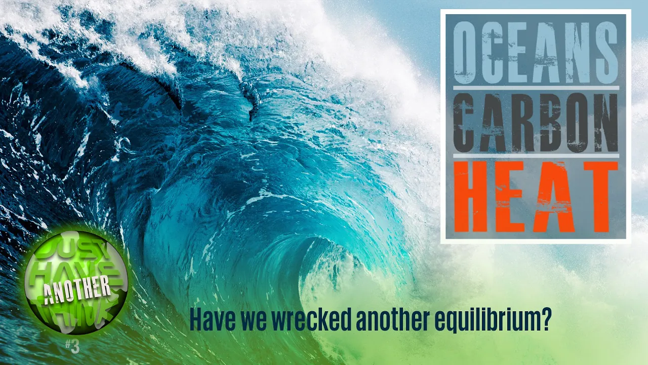Oceans, Carbon and Heat. Have we wrecked another equilibrium?