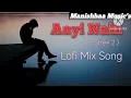 Aayi Nai ( Lofi Mix) -Stree 2 | Shraddha Kapoor | Sachin-Jigar | Simran, Divya | Manishhaa Music's