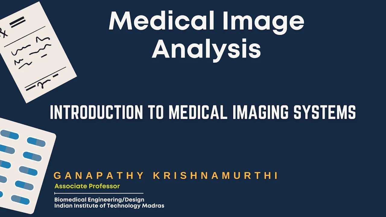 Introduction to medical imaging systems
