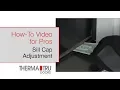 How-To for Pros Sill Cap Adjustment