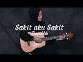 Download Lagu SAKIT AKU SAKIT - REPUBLIK  (Cover akustik by Selvia Okta)