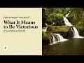What It Means to Be Victorious - Daily Devotional