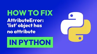 How to fix AttributeError list object has no attribute in Python
