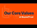 BeyondTrust s Core Values Life Inside Our Company Culture