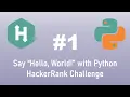 Python Hackerrank Challenge Hello World