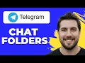 How To Use Telegram Folders To Organize Chats Full Guide