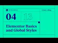 04 Elementor Editor Basics and Customizing Our Kits with Global Styles