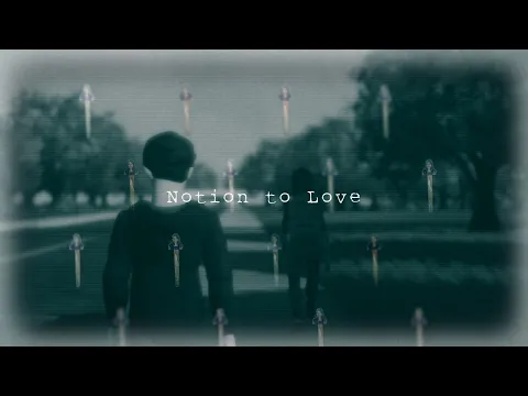 Notion to Love - Part 1 [Short film]