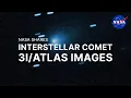 NASA Shares Interstellar Comet 3I/ATLAS Images