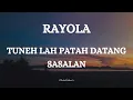 Download Lagu RAYOLA  - TUNEH LAH PATAH DATANG SASALAN  || LIRIK LAGU MINANG