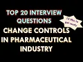 Change control in pharmaceutical industry l Interview preparation