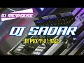 DJ SADAR - BUDIARSA || REMIX FULLBASS || DJ MENIHOUSE