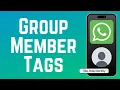 How to Add Member Tag in WhatsApp Group Chat 2026 New Feature