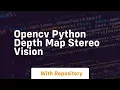 opencv python depth map stereo vision