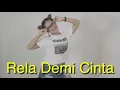 Rela Demi Cinta || Mala Agatha