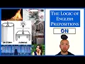 The Logic of English Prepositions The Logic of the Preposition ON English Hacks