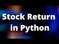 Calculate Return Series from Stock Price in Python Data Science in Python