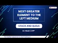 Next Greater Element To The Left Medium Module Stack And Queue In Hindi CPP 2