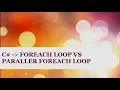 C PRACTICAL CODE FOR FOREACH VS PARALLEL FOREACH