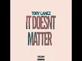 It Doesn't Matter - Tory Lanez