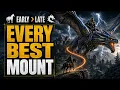 EVERY Best Mount EARLY to LATE Game Full Progression Guide