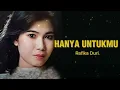 Download Lagu HANYA UNTUKMU - RAFIKA DURI | LIRIK LAGU RAFIKA DURI TERBAIK