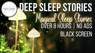 OVER 8 HOURS Of Back To Back MAGICAL BEDTIME STORIES FOR GROWN UPS Volume 01 Black Screen No Ads  OVER 8 HOURS Of Back To Back MAGICAL BEDTIME STORIES FOR GROWN UPS Volume 01 Black Screen No Ads