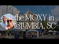 A night at the Moxy in Columbia SC