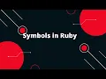 Ruby on Rails Tutorial Mastering Symbols in Ruby for Efficient Code