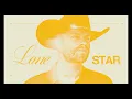 Dustin Lynch - Lone Star (Official Audio)