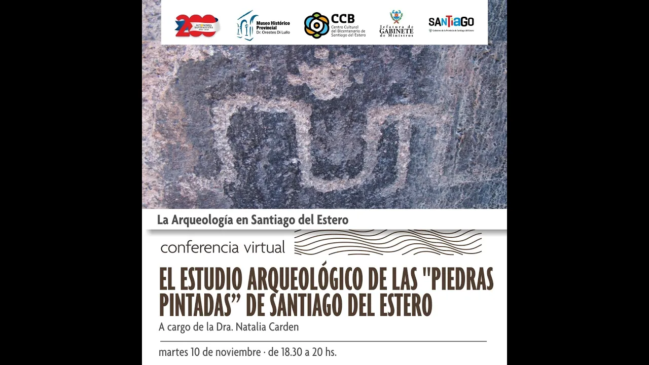 CICLO LA ARQUEOLOGÍA EN SANTIAGO DEL ESTERO. Dra. Natalia Carden
