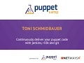 Puppet Camp DUE 2014 Deliver your Puppet code with Jenkins r10k and git by Toni Schmidbauer